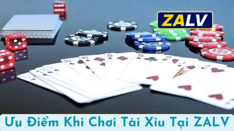 Những Ưu Điểm Khi Chơi Tài Xỉu Tại ZALV